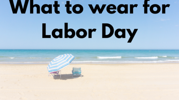 What to wear for Labor Day